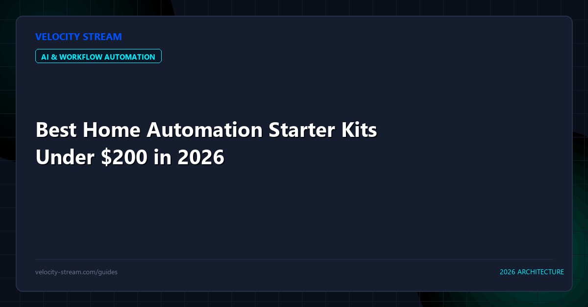 Best Home Automation Starter Kits Under $200 in 2026