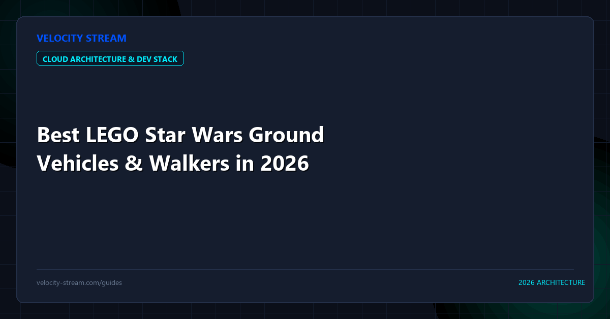 Best LEGO Star Wars Ground Vehicles & Walkers in 2026