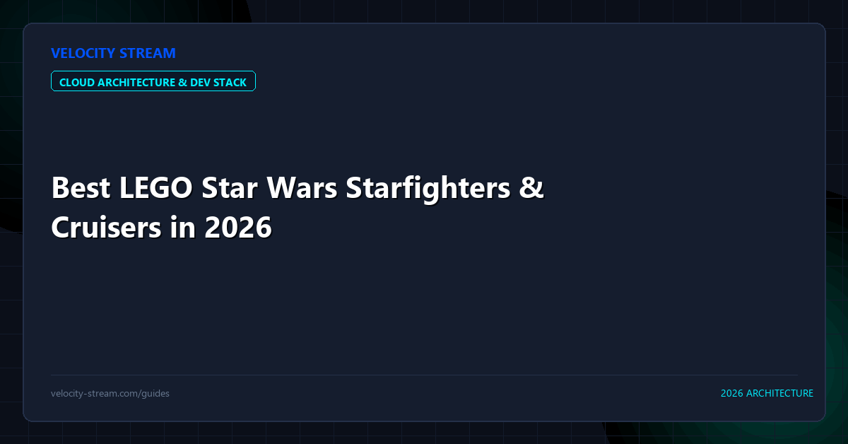 Best LEGO Star Wars Starfighters & Cruisers in 2026