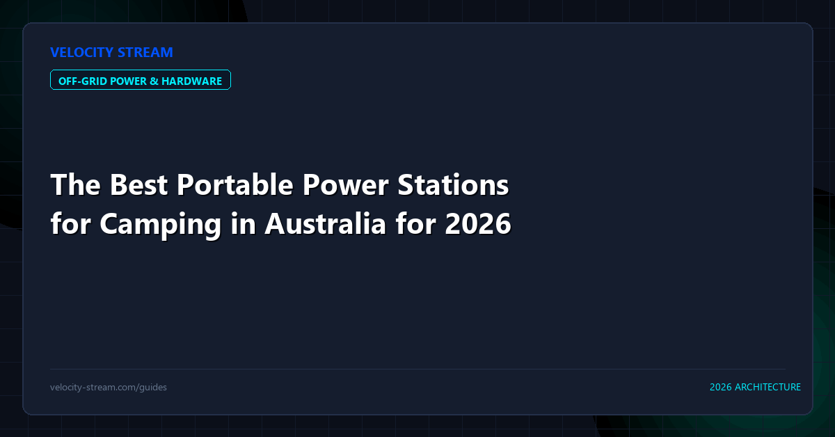 The Best Portable Power Stations for Camping in Australia for 2026