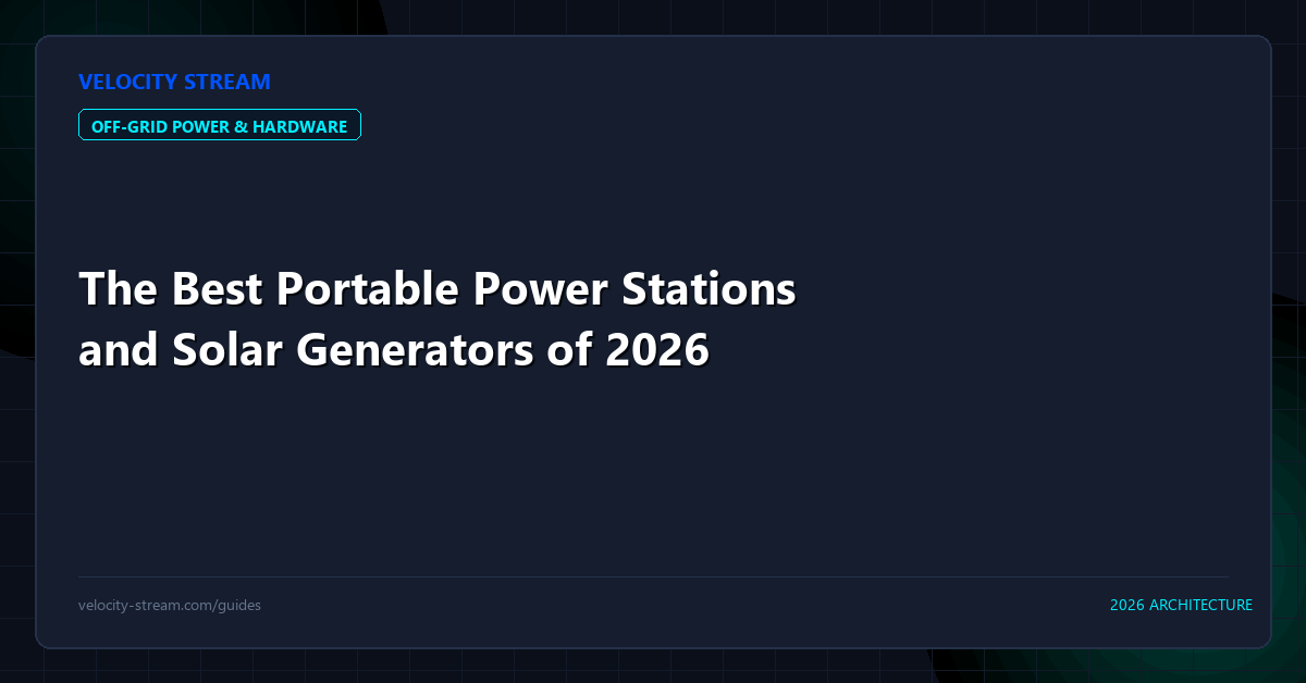The Best Portable Power Stations and Solar Generators of 2026