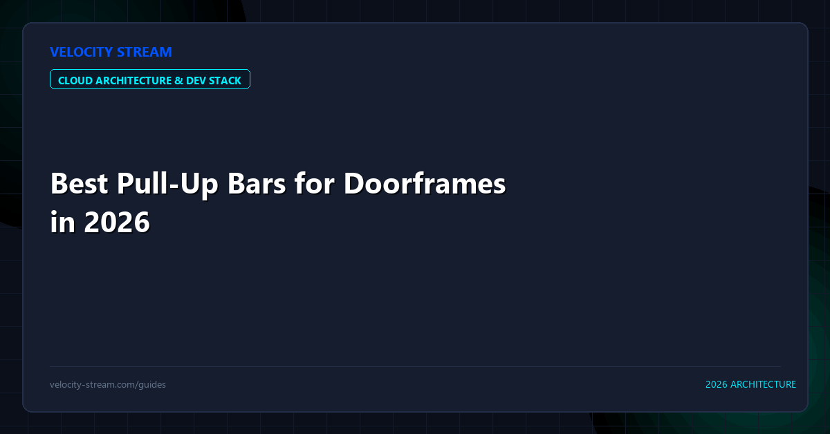 Best Pull-Up Bars for Doorframes in 2026