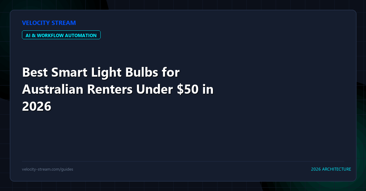Best Smart Light Bulbs for Australian Renters Under $50 in 2026