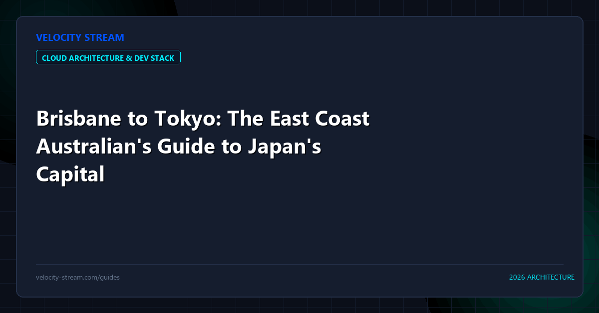 Brisbane to Tokyo: The East Coast Australian's Guide to Japan's Capital
