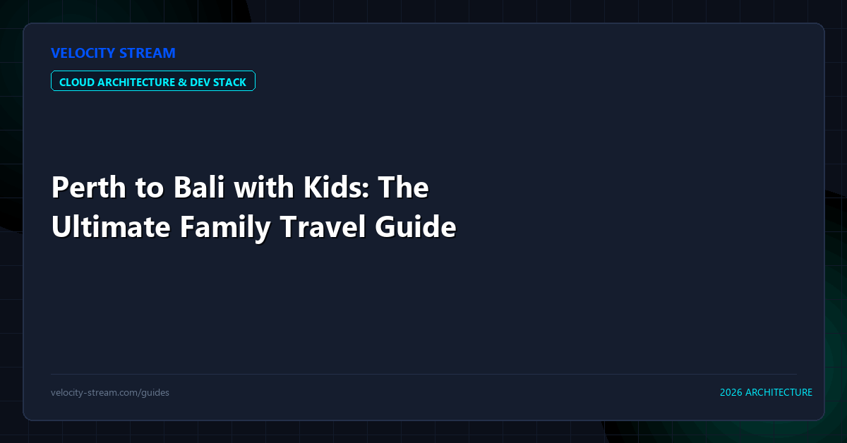 Perth to Bali with Kids: The Ultimate Family Travel Guide