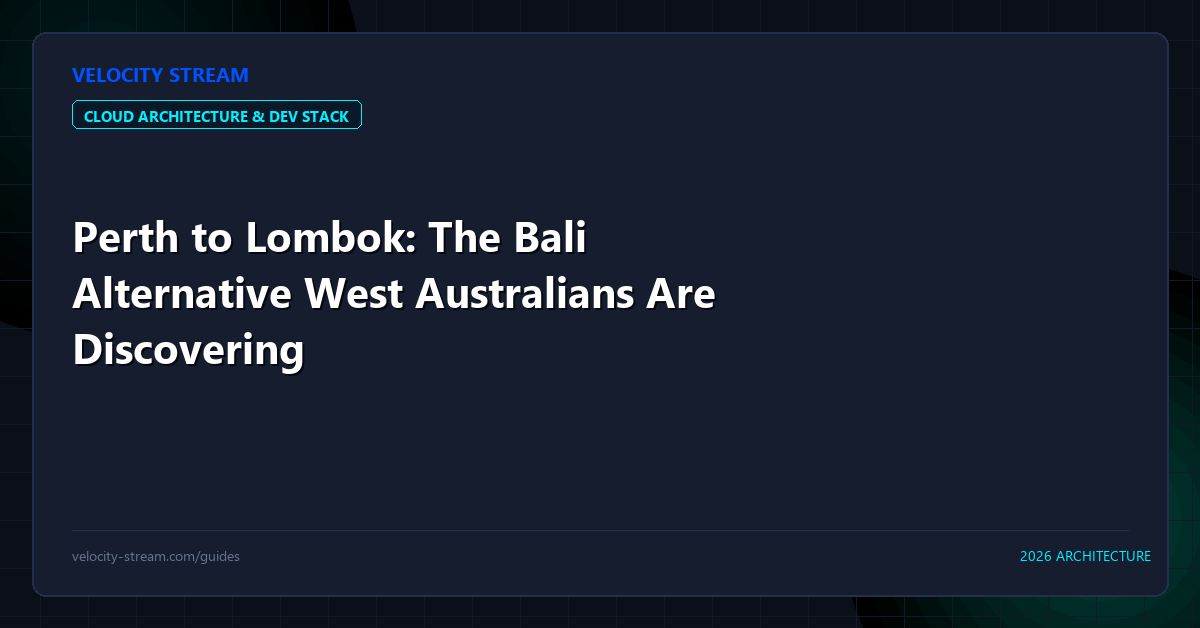 Perth to Lombok: The Bali Alternative West Australians Are Discovering
